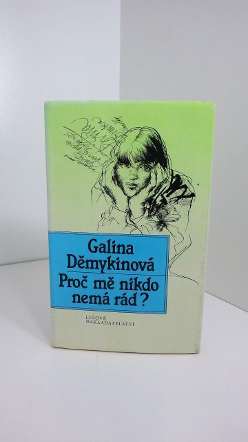 Proč mě nikdo nemá rád?, Galina Nikolajevna Děmykina (1989)