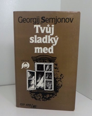 Tvůj sladký med, Georgij Semjonov (1985)