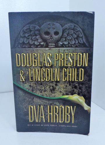 Dva hroby, Lincoln Child, Douglas Preston (2017)