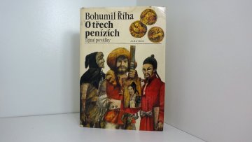 O třech penízích a jiné povídky, Bohumil Říha (1984)