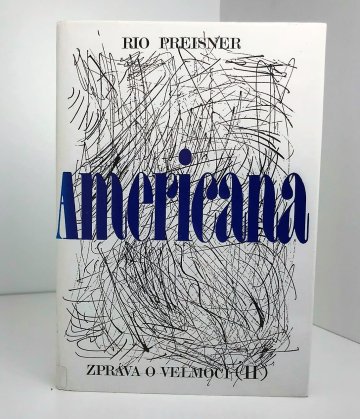Americana, zpráva o velmoci II, Rio Preisner (1993)