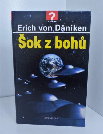 Šok z bohů, Erich von Däniken (2007)