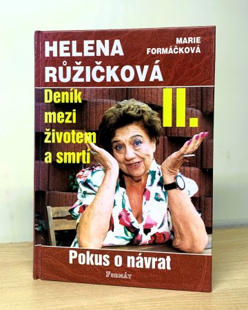 Deník mezi životem a smrtí II. - Pokus o návrat, Helena Růžičková , Marie Formáčková (2003)