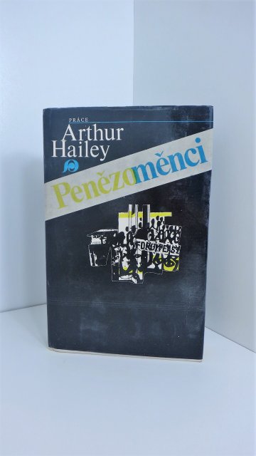 Penězoměnci, Arthur Hailey (1981)