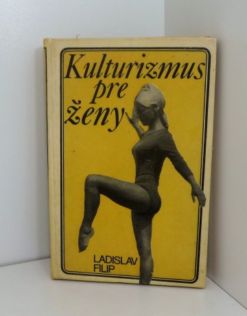Kulturizmus pre ženy, Ladislav Filip (1971), slovensky