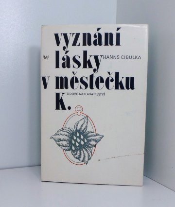 Vyznání lásky v městečku K, Hanns Cibulka (1980)