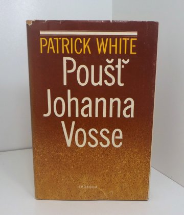 Poušť Johanna Vosse, Patrick White (1980)
