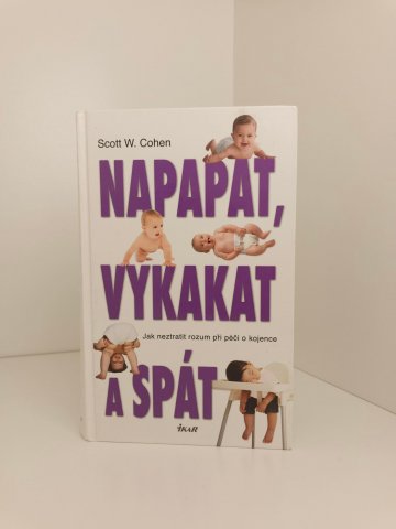 Napapat, vykakat a spát, Scott W. Cohen (2012)
