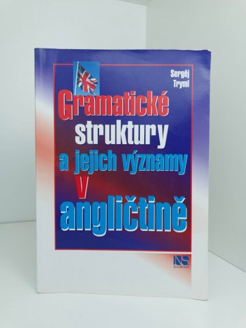 Gramatické struktury a jejich významy v angličtině, Sergěj Tryml (2009)