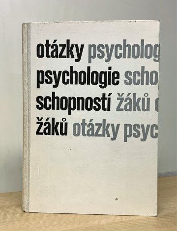 Otázky psychologie schopností žáků, kolektiv autorů (1968)