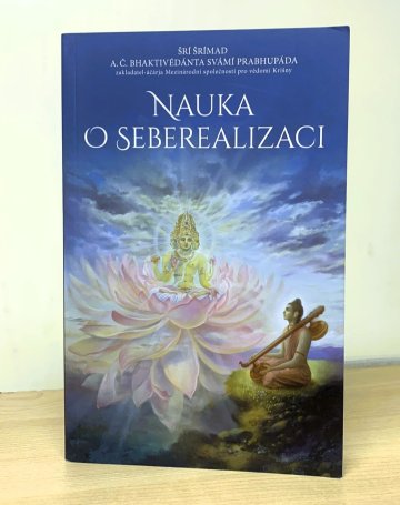 Nauka o seberealizaci, Šrí Šrímad A. Č. Bhaktivédánta Svámí Prabhupáda (2018)