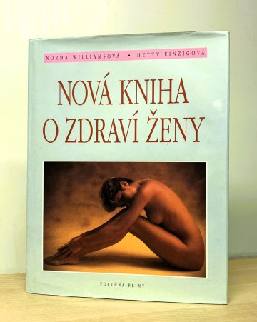 Nová kniha o zdraví ženy, Norma Williams (1993)