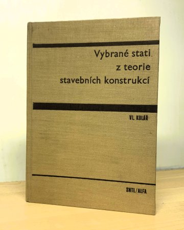 Vybrané stati z teorie stavebních konstrukcí, Vladimír Kolář (1969)