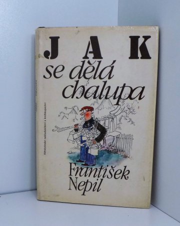 Jak se dělá chalupa, František Nepil (1984)