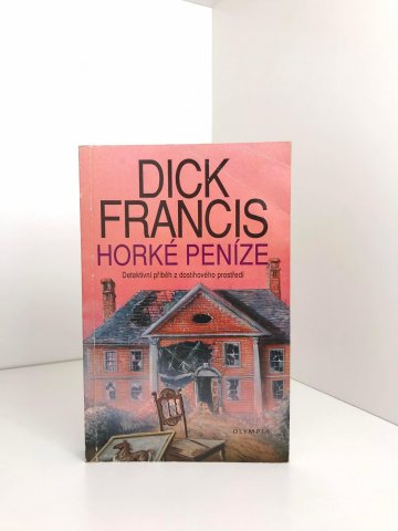 Horké peníze, Dick Francis (1992)