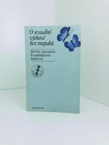 O sexuální výchově bez rozpaků, Jaroslava Pondělíčková-Mašlová (1976)