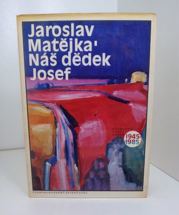 Náš dědek Josef, Jaroslav Matějka (1987)