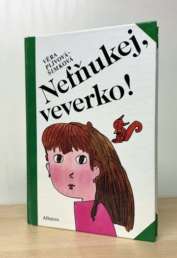 Nefňukej, veverko!, Věra Plívová-Šimková (1989)