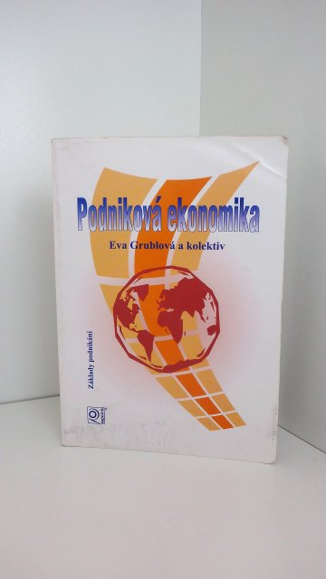 Podniková ekonomika, Eva Grublová a kolektiv (2004)