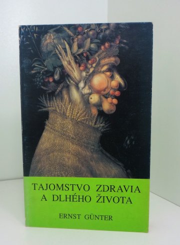 Tajomstvo zdravia a dlhého života, Ernst Günter (1991), slovensky