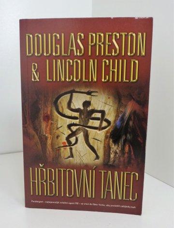 Hřbitovní tanec, Lincoln Child, Douglas Preston (2012)