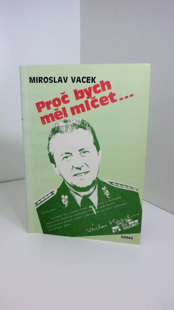 Proč bych měl mlčet..., Miroslav Vacek (1991)